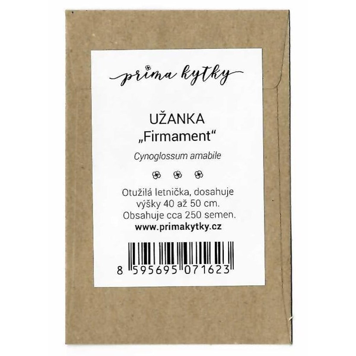 Pirma kytky Užanka "Firmament"