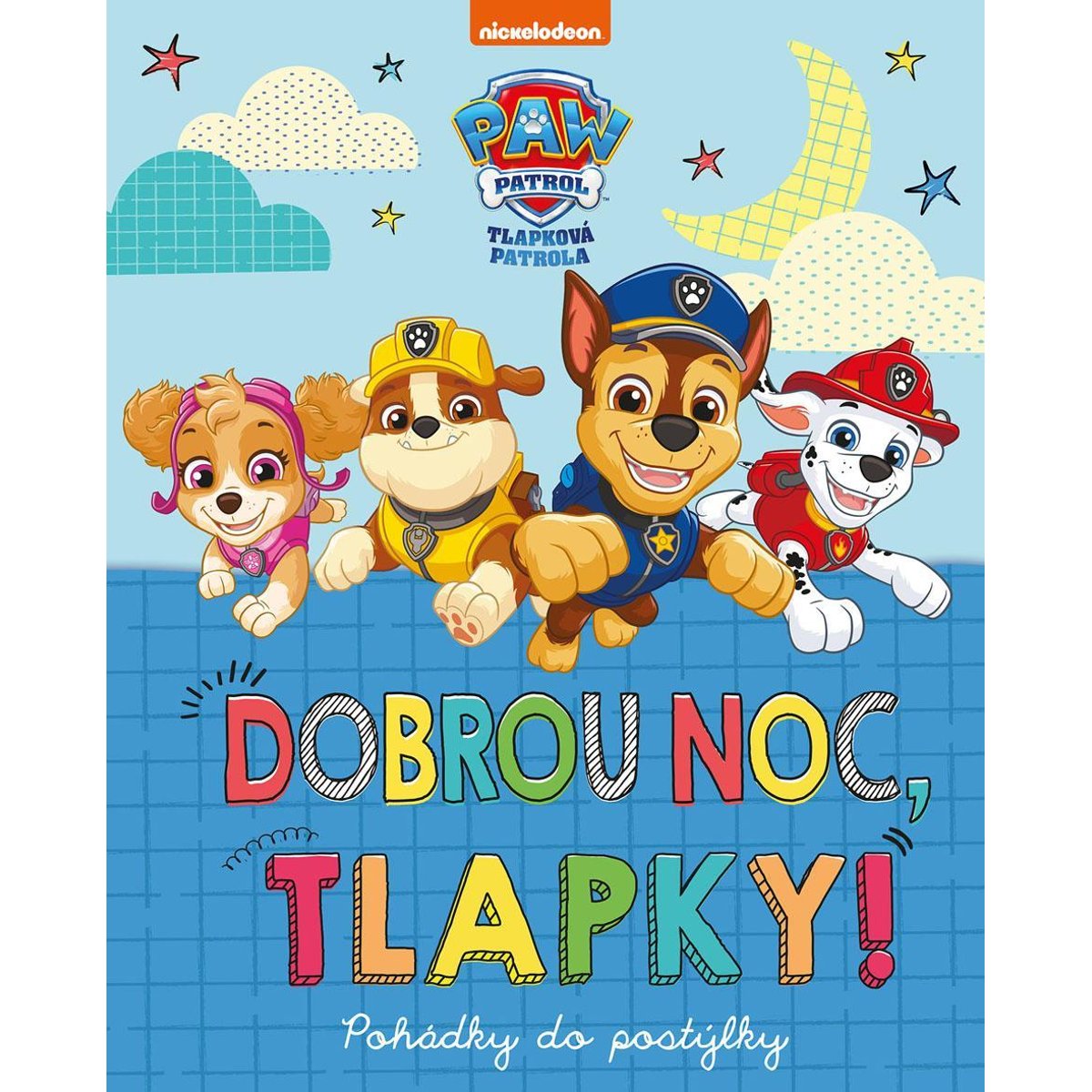 Nickelodeon Tlapková patrola – Dobrou noc Tlapky!