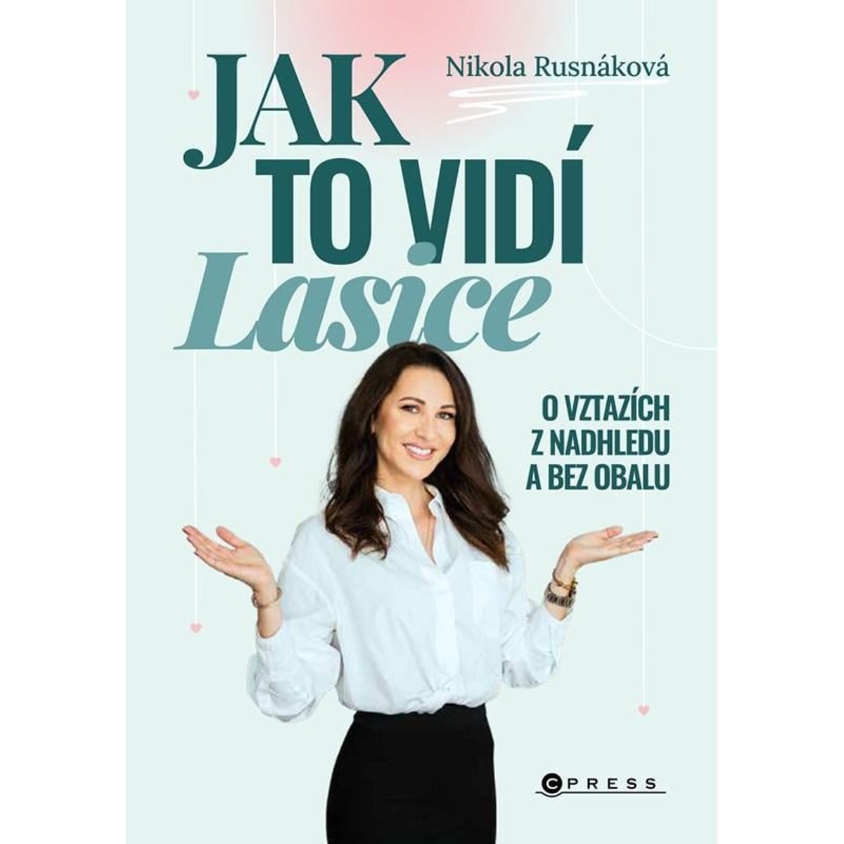 Nikola Rusnáková Jak to vidí Lasice