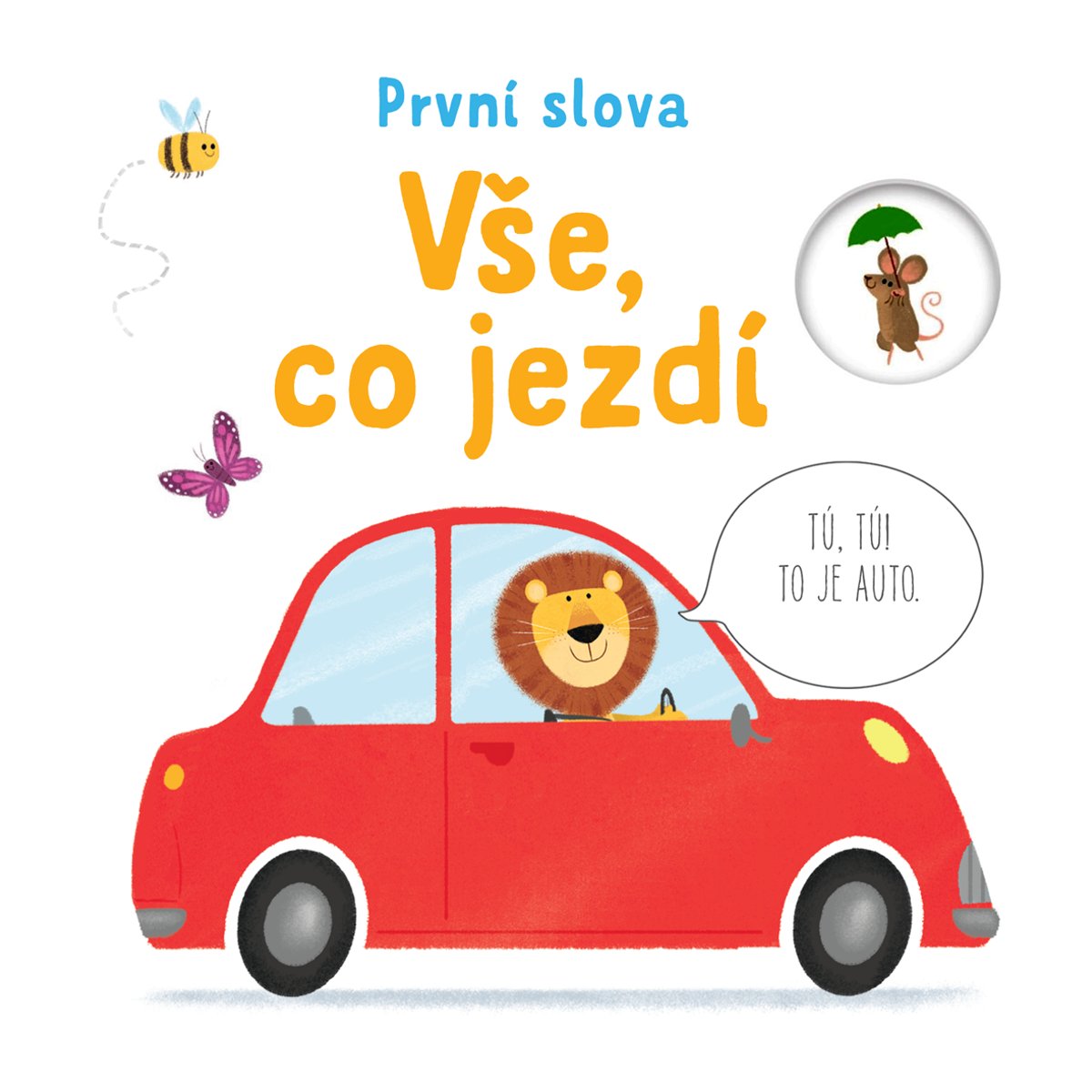 Svojtka Vše, co jezdí První slova