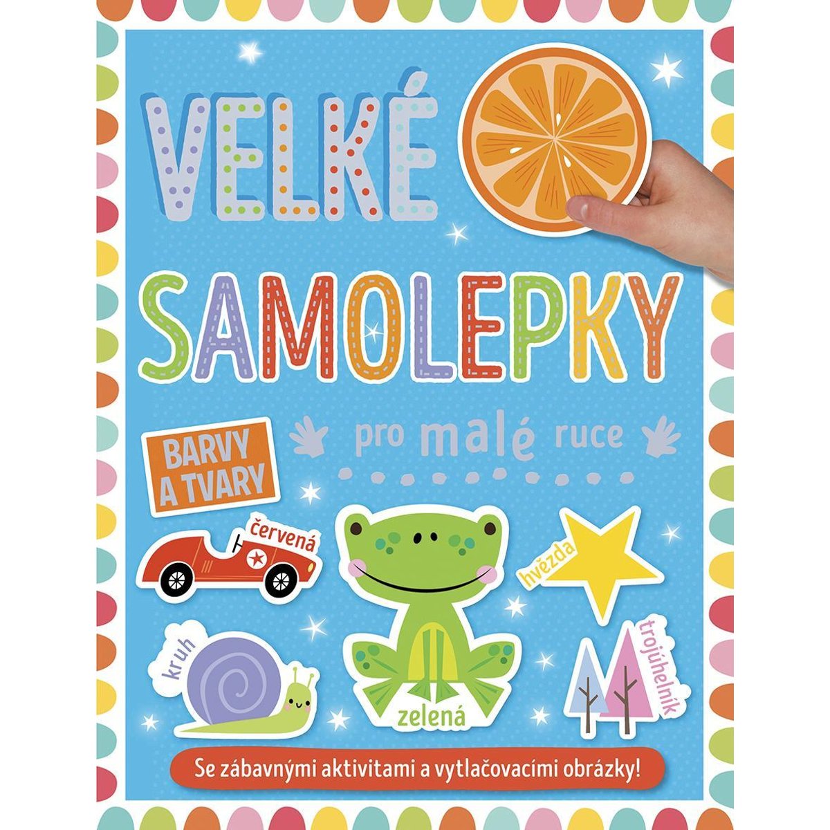 Levně Svojtka Velké samolepky pro malé ruce Barvy a tvary