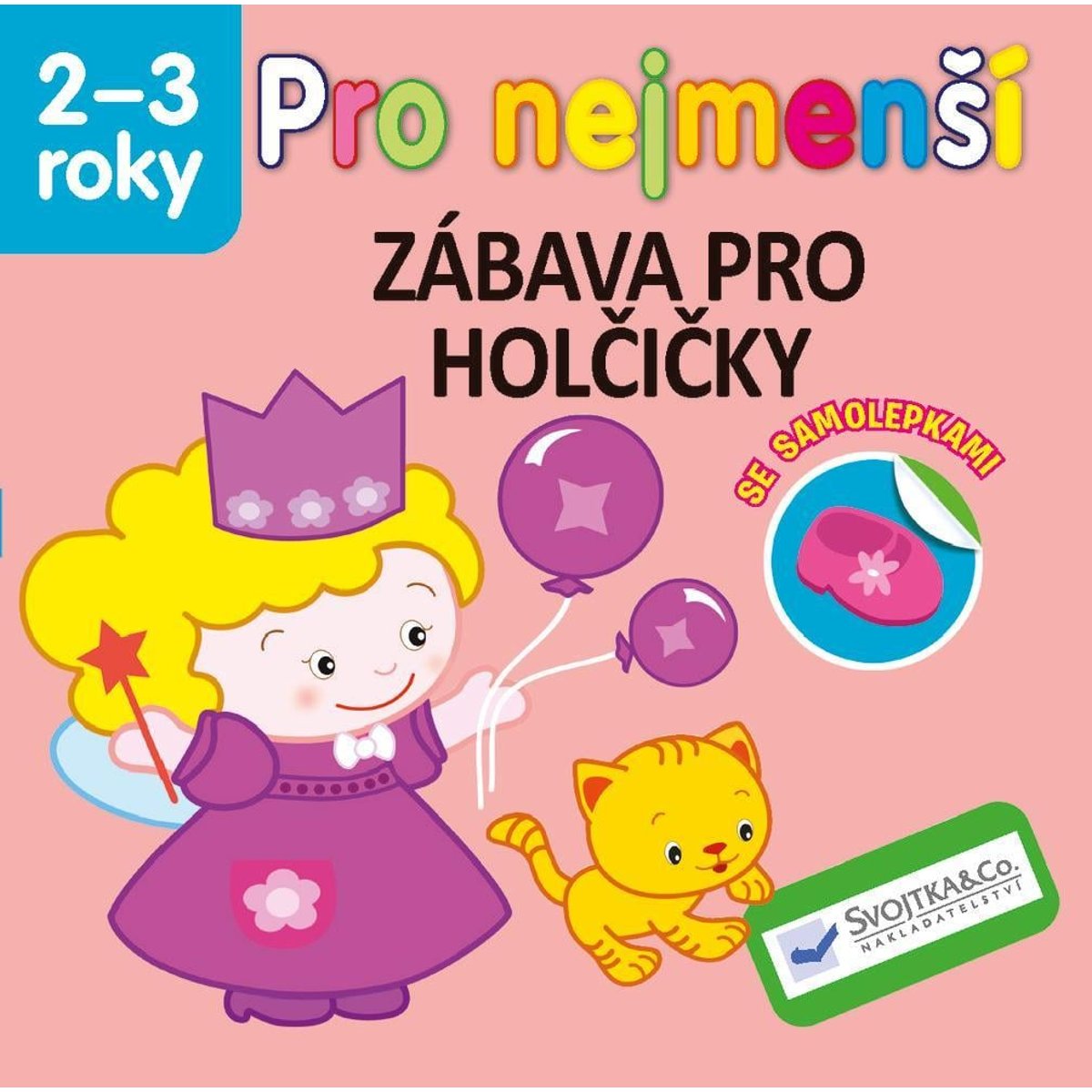 Levně Svojtka Pro nejmenší Zábava pro holčičky